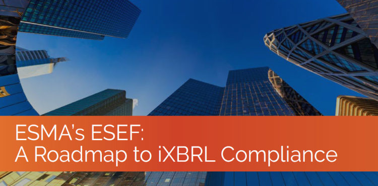 Esma S Esef A Roadmap To Ixbrl Compliance